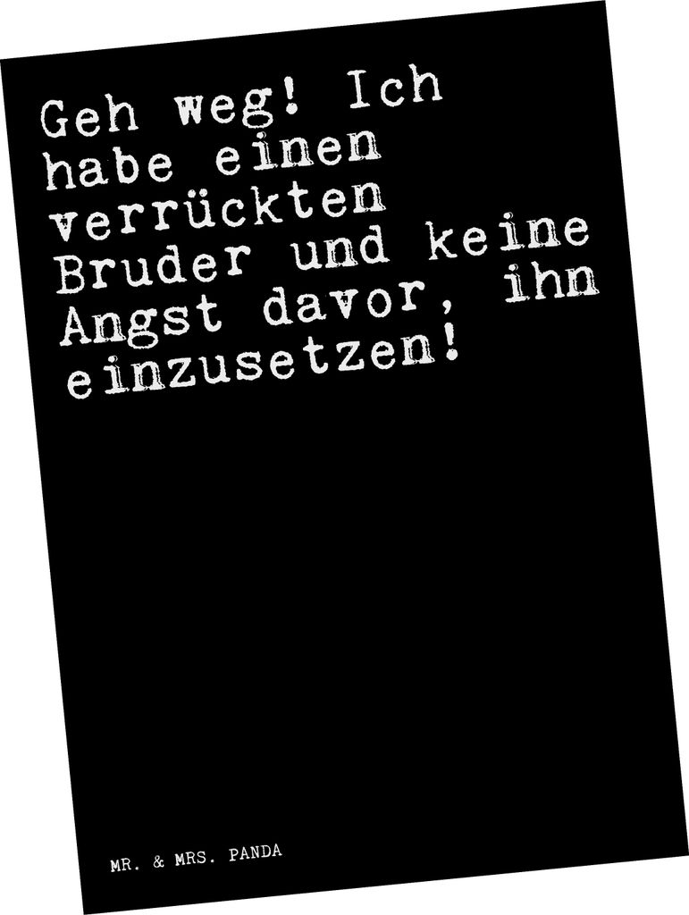 Mr. & Mrs. Panda Postkarte Geh weg! Ich habe... - Schwarz - Geschenk, Bruder, Mann, Sprüche, Spruch Weisheiten Zitate Lustig Weisheit Worte, Gruß...