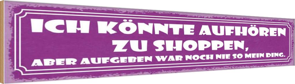 vianmo Holzschild 10x46 cm könnte aufhören zu shoppen aber Spruch Zitat