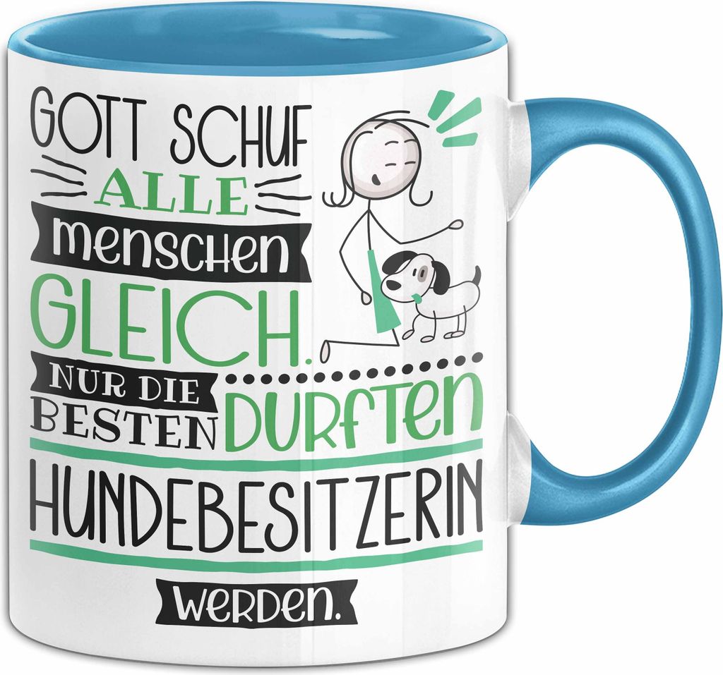 Hundebesitzerin Geschenk Becher Tasse Gott Schuf Alle Menschen Gleich Nur Die Besten Durfeten Hundebesitzerin Werden Geschenkidee Lustig (Blau)
