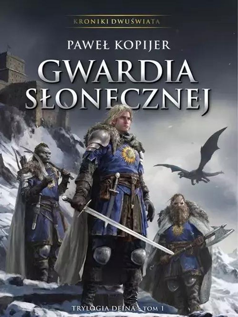 Die Sonnenscheinwache. Die Dein-Trilogie