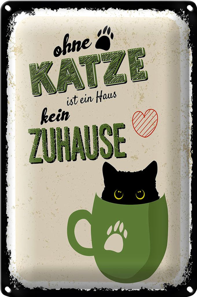 Blechschild Spruch Ohne Katze ist Haus kein Zuhause 18x12cm