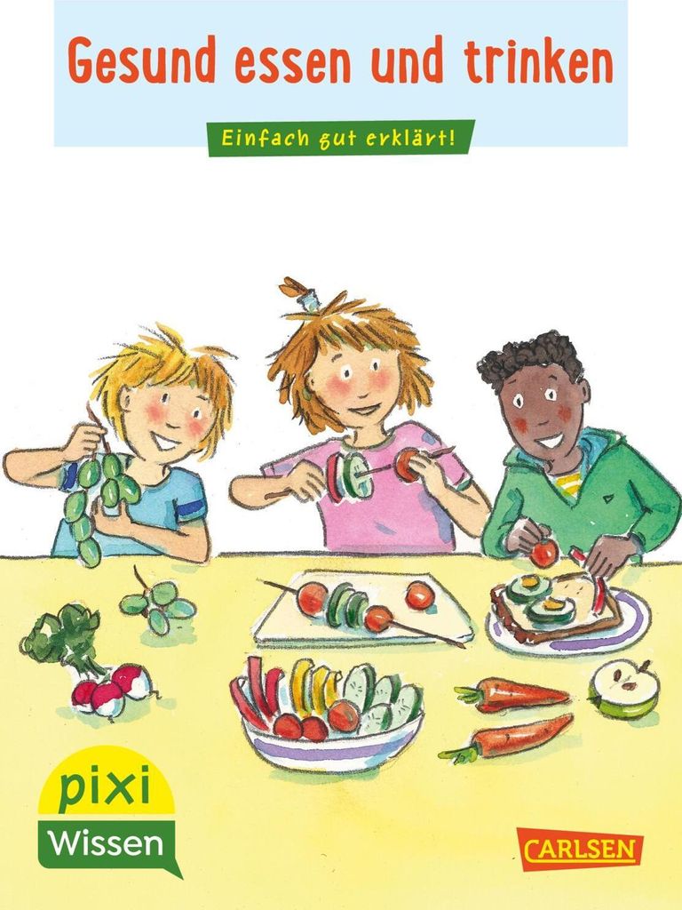 Pixi Wissen 45: VE 5 Gesund essen und trinken