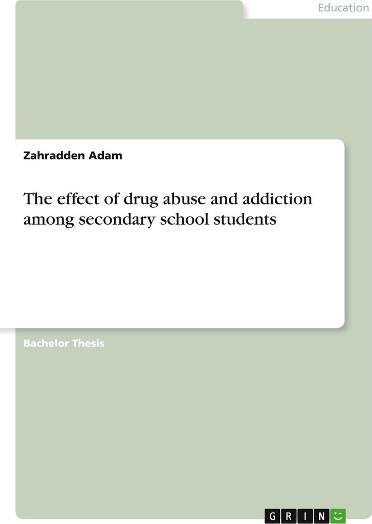 The effect of drug abuse and addiction among secondary school students