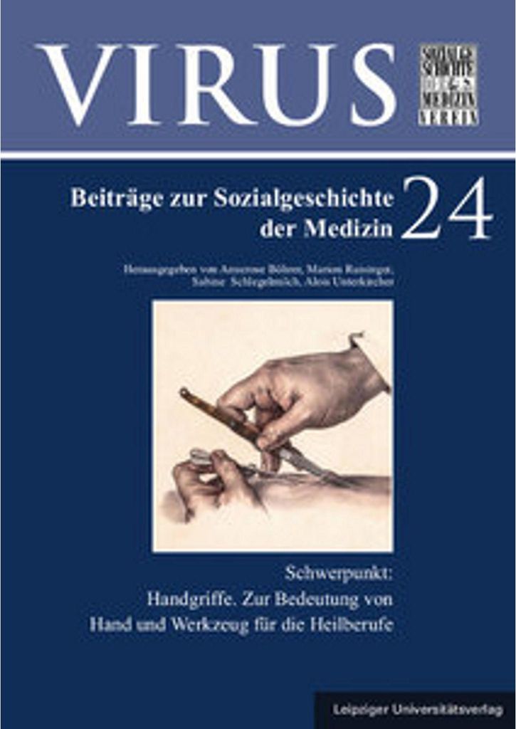 Handgriffe. Zur Bedeutung von Hand und Werkzeug für die Heilberufe