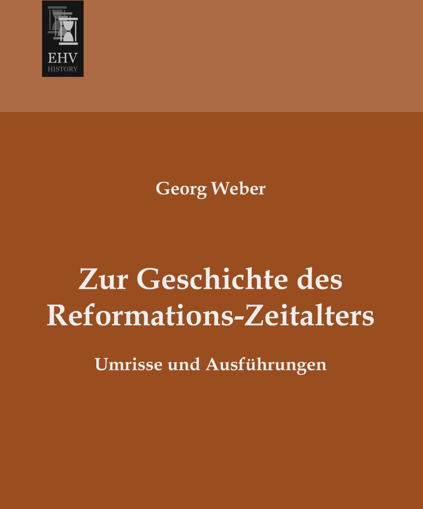 Zur Geschichte des Reformations-Zeitalters