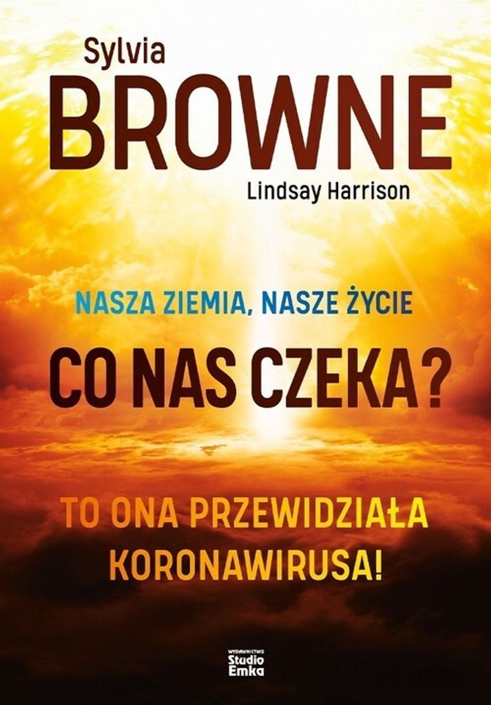 Nasza Ziemia, nasze życie. Co nas czeka? - Sylvia Browne, Lindsay Harrison (Literatur, Parapsychologie auf Polnisch)