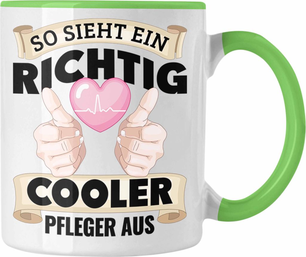 Trendation - Pfleger Tasse Geschenk Altenpfleger Geschenkidee Pflegekraft Krankenpfleger Cooler Pfleger (Grün)