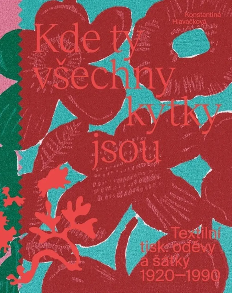 Inspiration Design Textile : Livre Kde ty všechny kytky jsou en Français