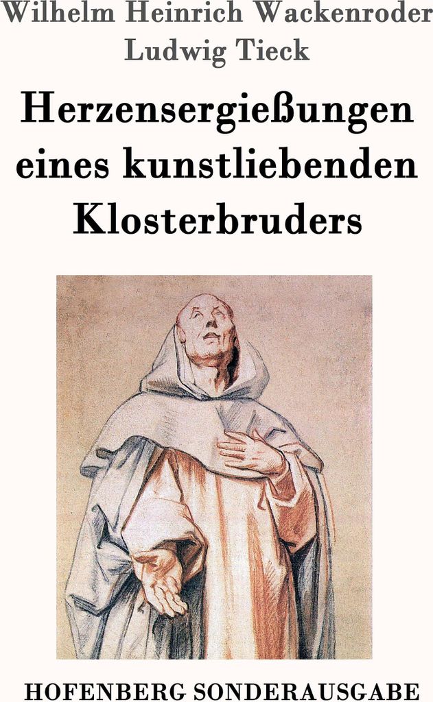 Herzensergießungen eines kunstliebenden Klosterbruders