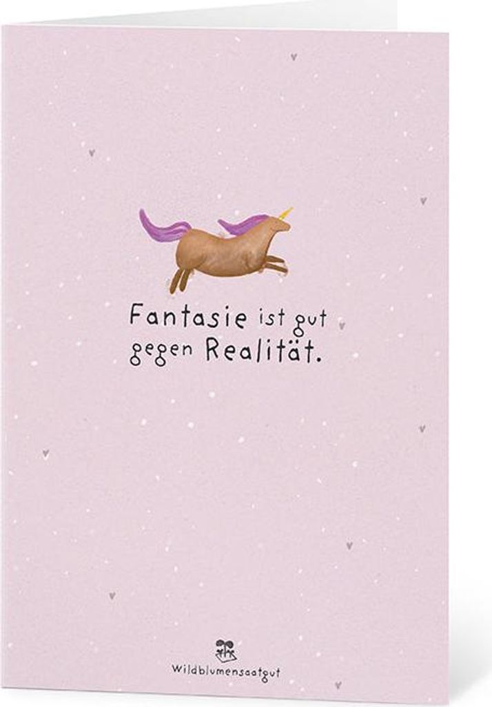 Grußkarte Fantasie ist gut gegen Realität – Pflanzbare Karte aus Saatpapier mit Wildblumensamen – Nachhaltige Klappkarte mit Umschlag – Kre...