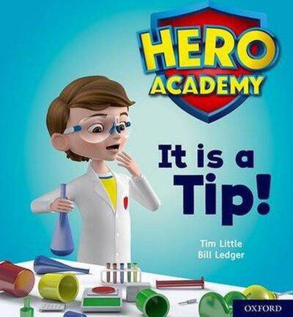 Hero Academy: Oxford Level 1+, Pink Book Band: It is a Tip!