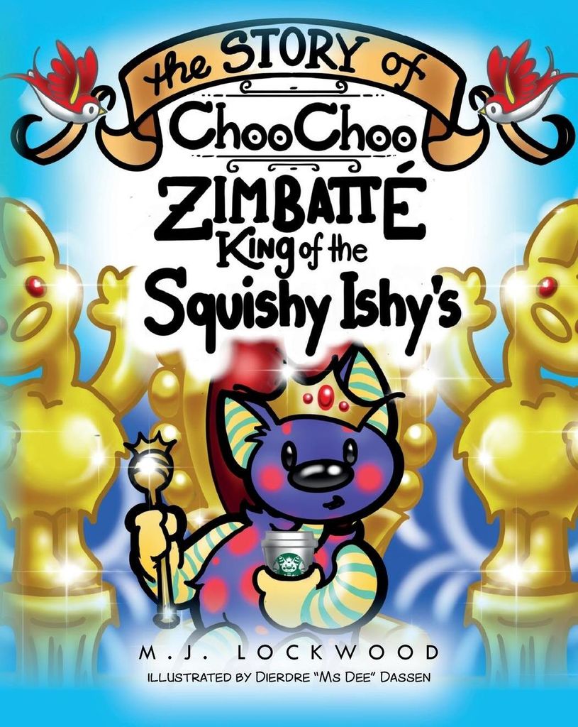 The Story of Choo Choo Zimbatte King of Squishy Ishy's