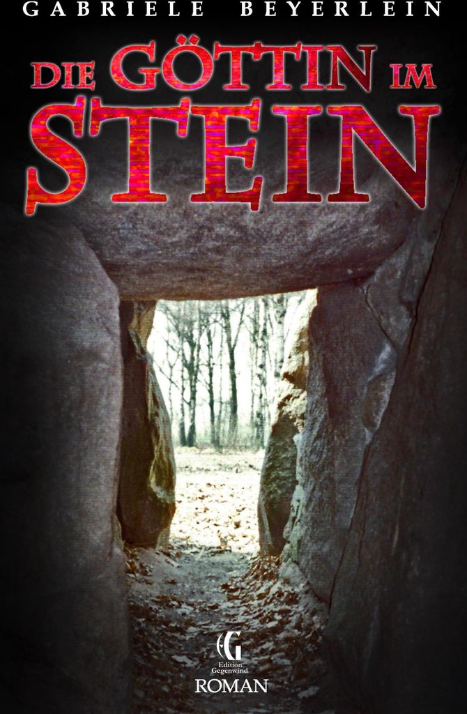Die Gottin im Stein. Beyerlein, Gabriele New .