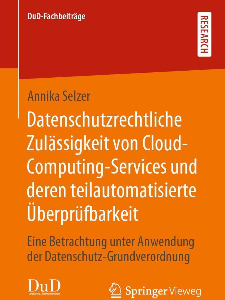 Datenschutzrechtliche Zulässigkeit von Cloud-Computing-Services und deren teilautomatisierte Überprüfbarkeit