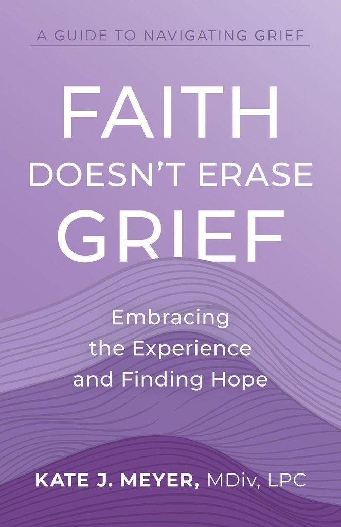 Faith Doesn't Erase Grief