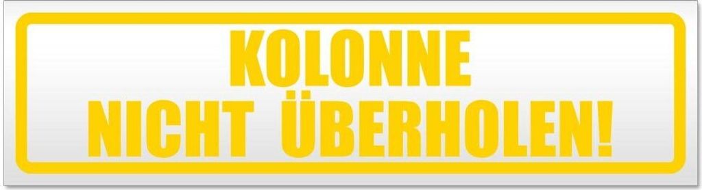 Kiwistar - Autoaufkleber - Gelb - 20 x 5,3 cm - Kolonne Nicht überholen! - Hinweis Aufkleber Sticker für Auto, Kfz, Fahrrad, PKW, LKW