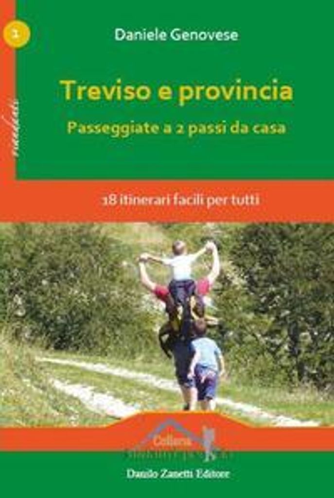 Genovese, D: Treviso e provincia. Passeggiate a 2 passi da c