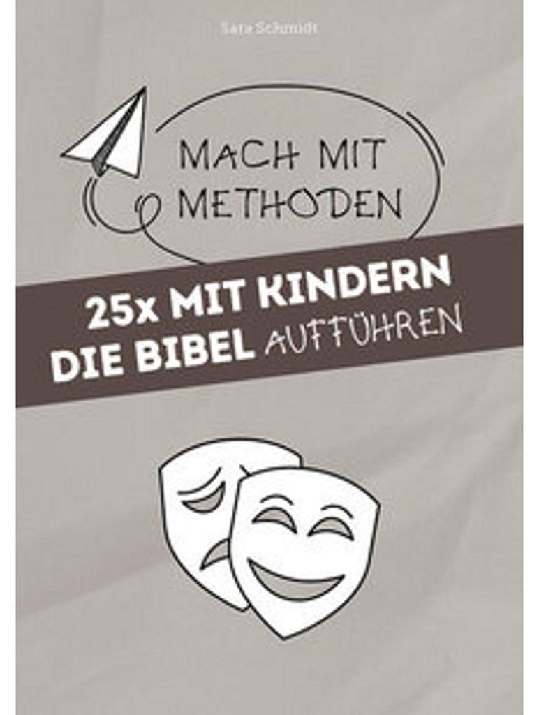 25x mit Kindern die Bibel aufführen