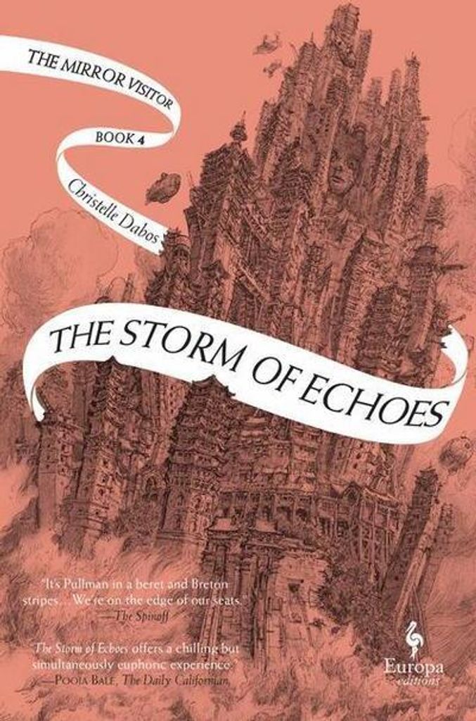 The Storm of Echoes: Book Four of the Mirror Visitor Quartet