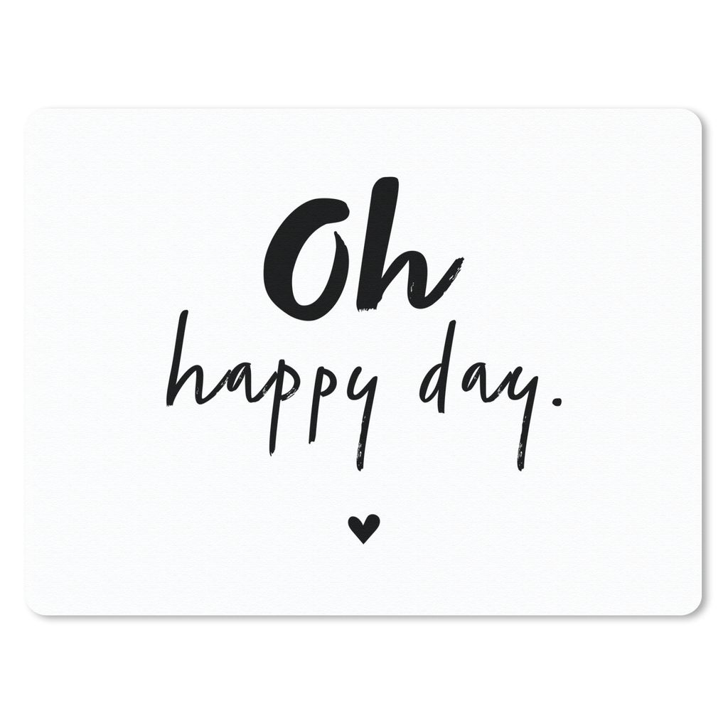 MuchoWow Mauspad Mousepad Zitate - Oh happy day - Sprichwörter - Glück 23x19 cm - Mousepads - Maus Mat - Pad - Mausunterlage - Schreibtischunte...