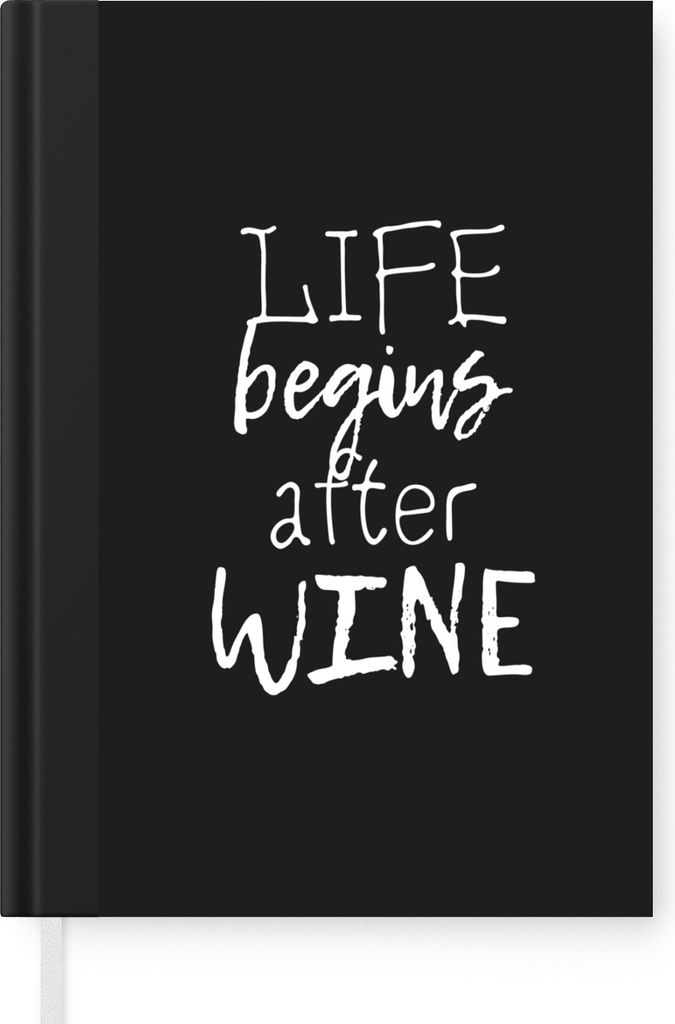 MuchoWow Notizbuch Tagebuch Haushaltsbuch Notebook A5 Das Leben beginnt nach dem Wein - Wein - Zeit zum Trinken - Text - Sprichwörter - Notizblo...