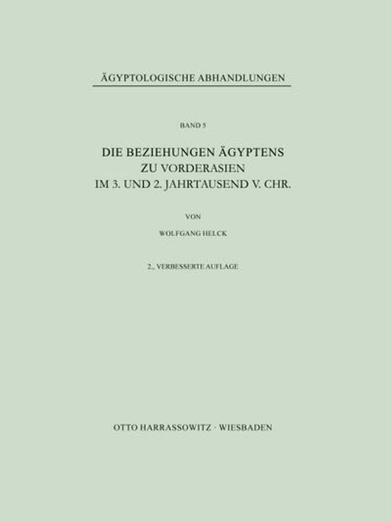 Die Beziehungen Ägyptens zu Vorderasien im 3. und 2. Jahrtausend v. Chr.