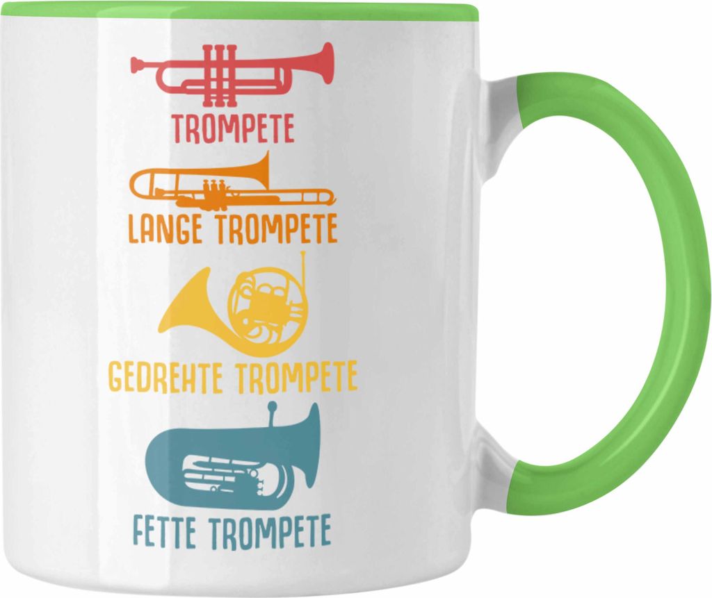 Trendation - Arten Von Trompeten Geschenk Tasse Trompetenspieler Geschenkidee Männer (Grün)