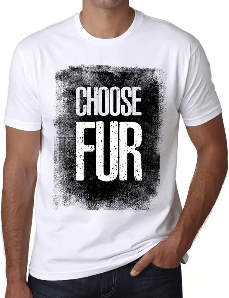 Herren Grafik T-Shirt Pelz wählen – Choose Fur – Öko-Verantwortlich Vintage Jahrgang Kurzarm Lustige Druck Geburtstag Geschenk Mann