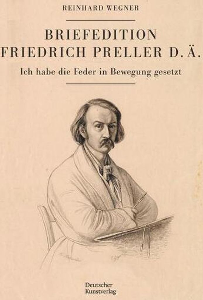 Briefedition Friedrich Preller d. Ä.