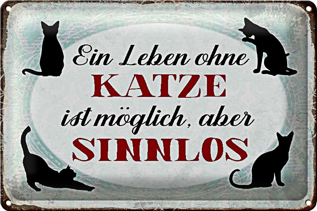 Blechschild Spruch 40x30cm Leben ohne Katze sinnlos