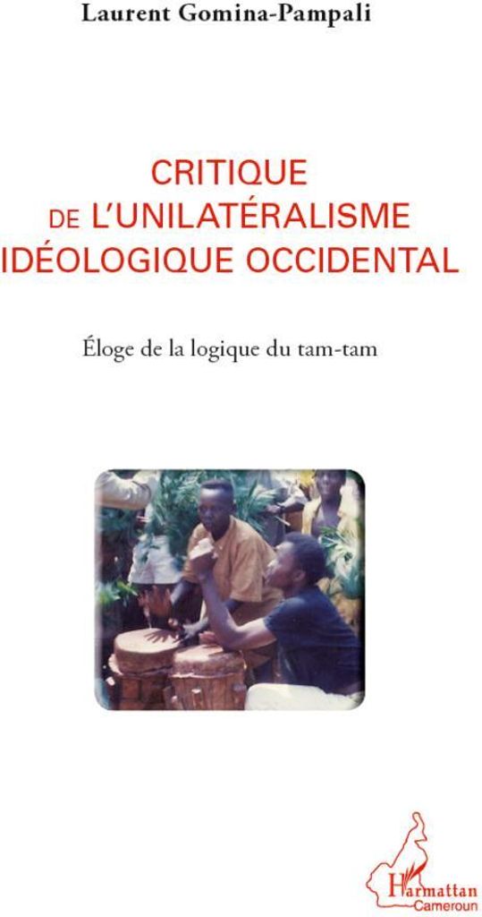 Critique de l'unilatéralisme idéologique occidental