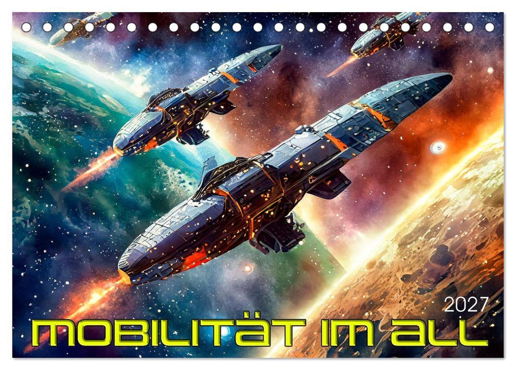 Mobilität im All (Tischkalender 2027 DIN A5 quer), CALVENDO Monatskalender