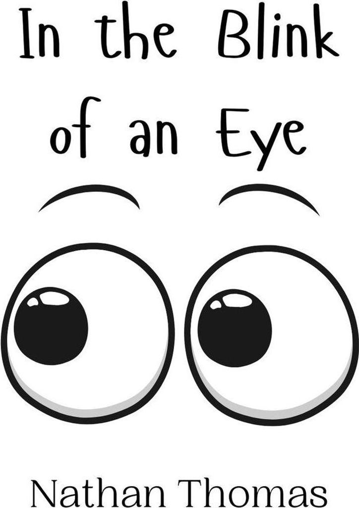 In the Blink of an Eye