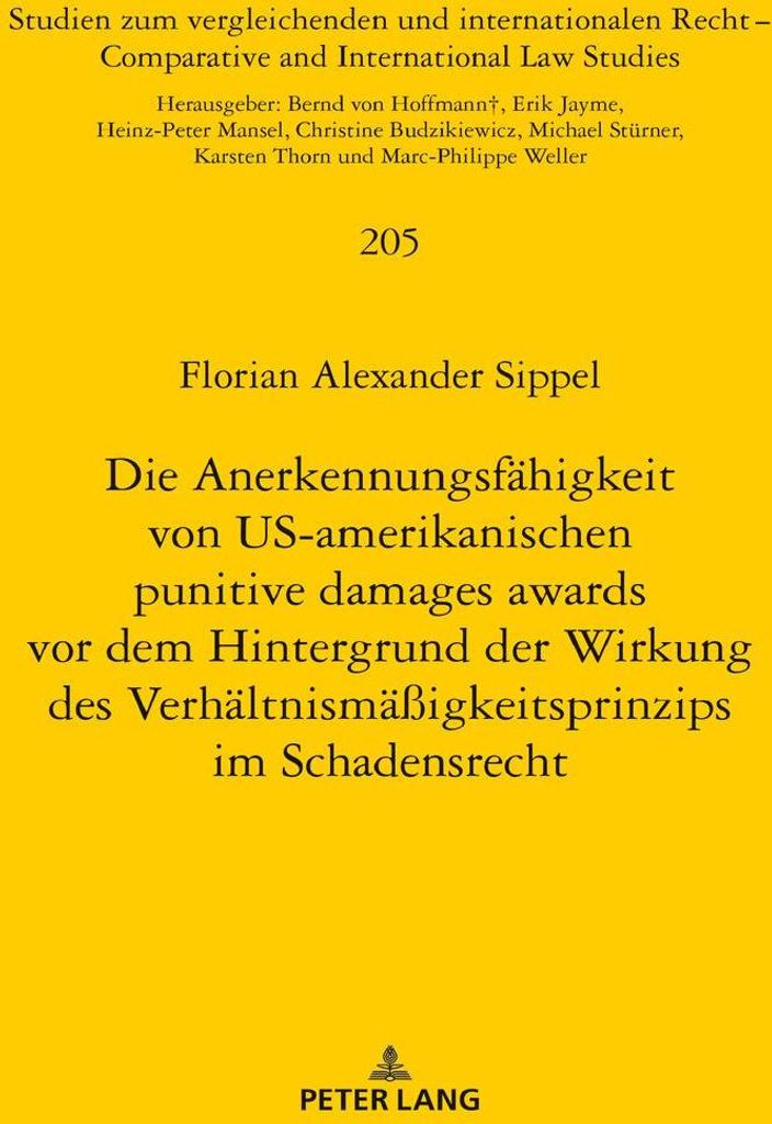 Die Anerkennungsfähigkeit von US-amerikanischen punitive damages awards vor dem Hintergrund der Wirkung des Verhältnismäßigkeitsprinzips im Sch...