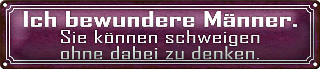 Blechschild Spruch 46x10cm Männer können schweigen ohne zu Dekoration