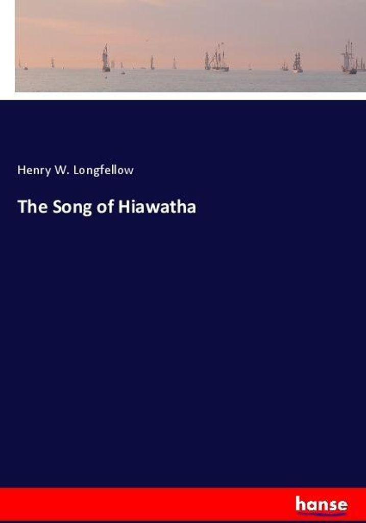The Song of Hiawatha