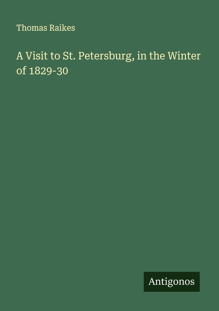 Ein Besuch in St. Petersburg, im Winter 1829-30