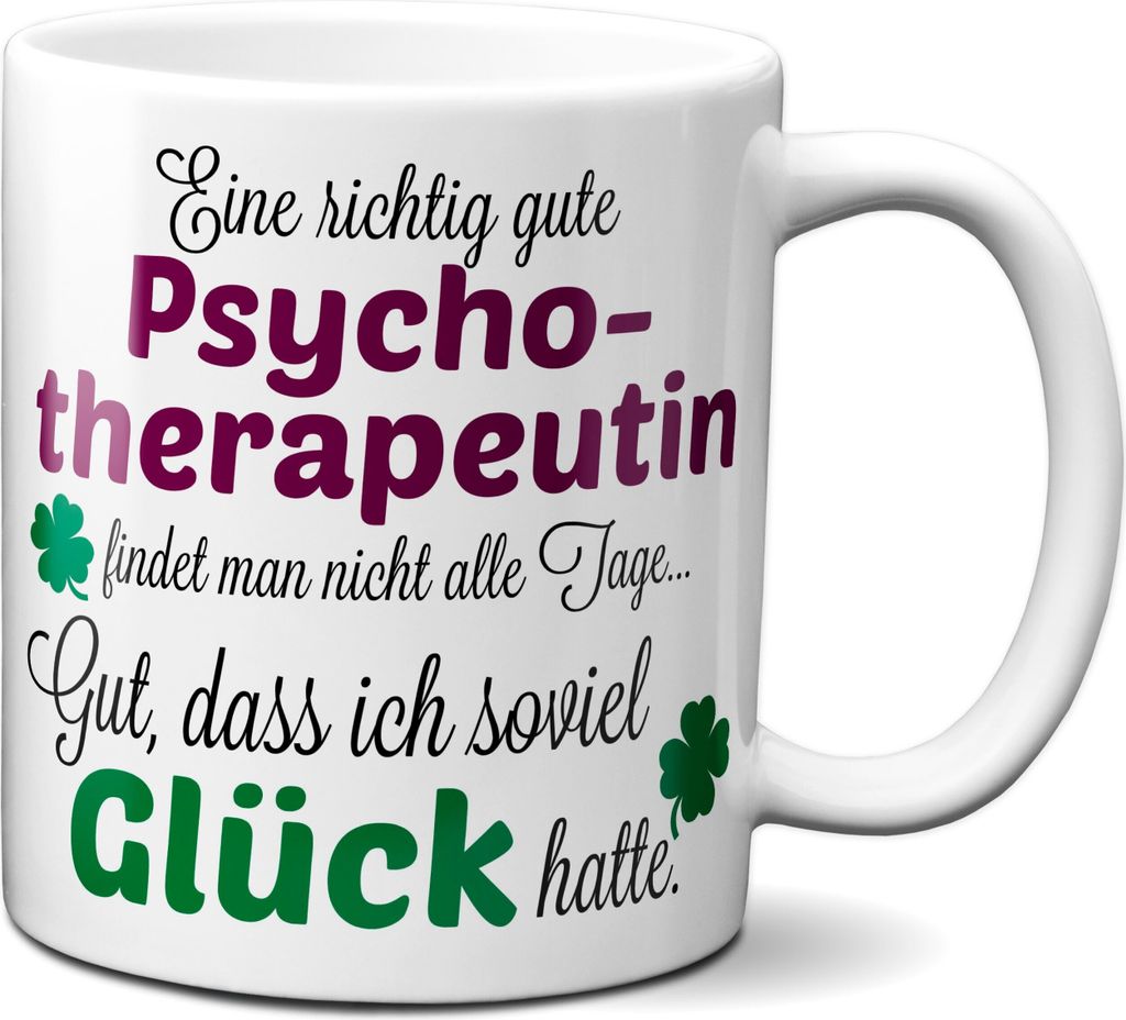 TassenKing Tasse - Eine gute Psychotherapeutin... - Geschenk Tasse Kaffeetasse Spruch Beste Psychotherapeutin