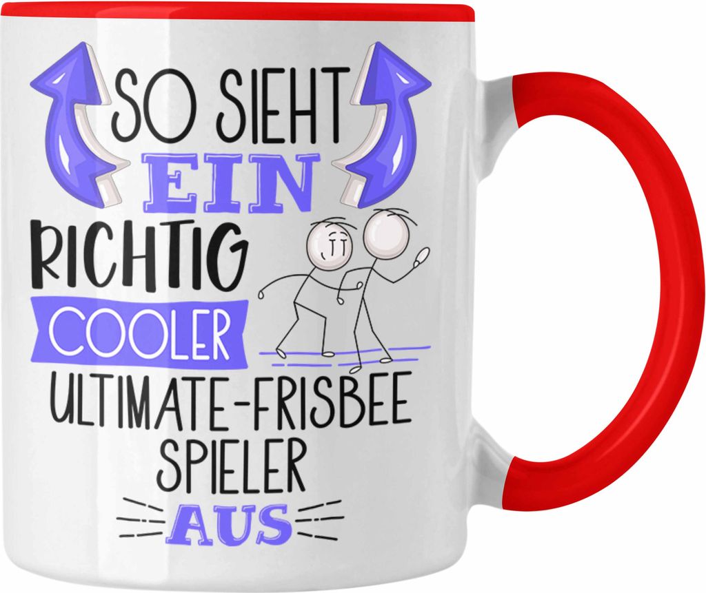 Trendation - So Sieht Ein Richtig Cooler Ultimate-Frisbee-Spieler Aus Geschenk Tasse Lustiger Spruch Geschenkidee (Rot)