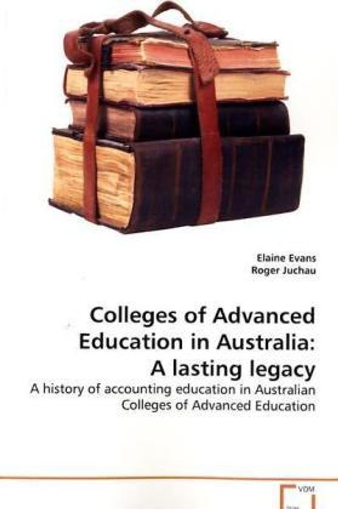 Evans, E: Colleges of Advanced Education in Australia: A las