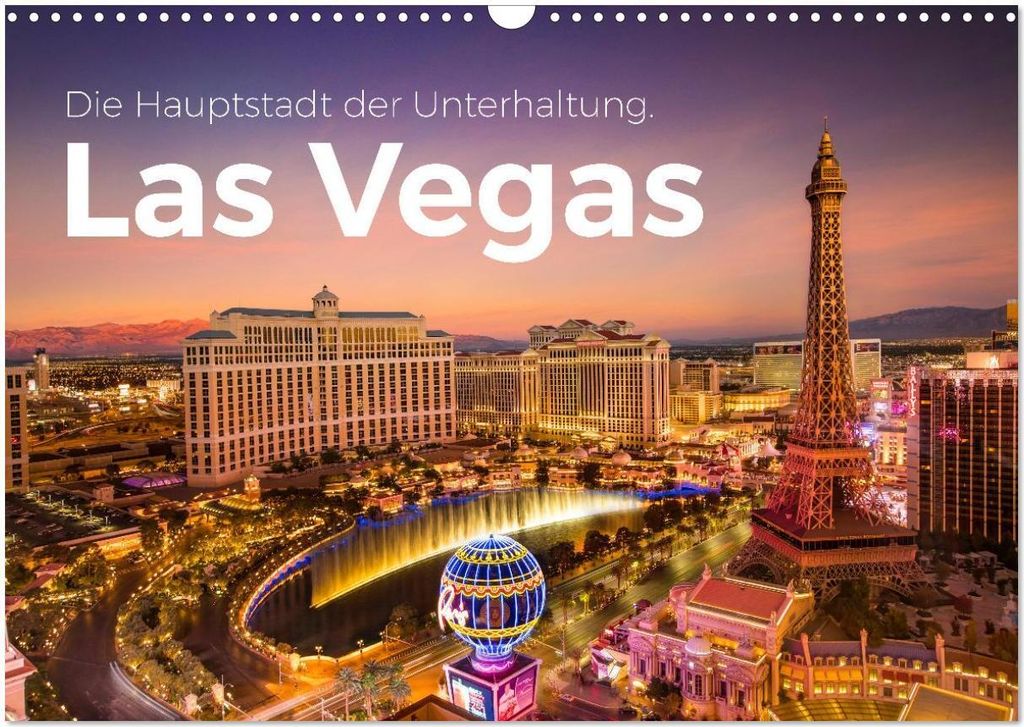 Las Vegas - Die Hauptstadt der Unterhaltung. (Wandkalender 2026 DIN A3 quer), CALVENDO Monatskalender