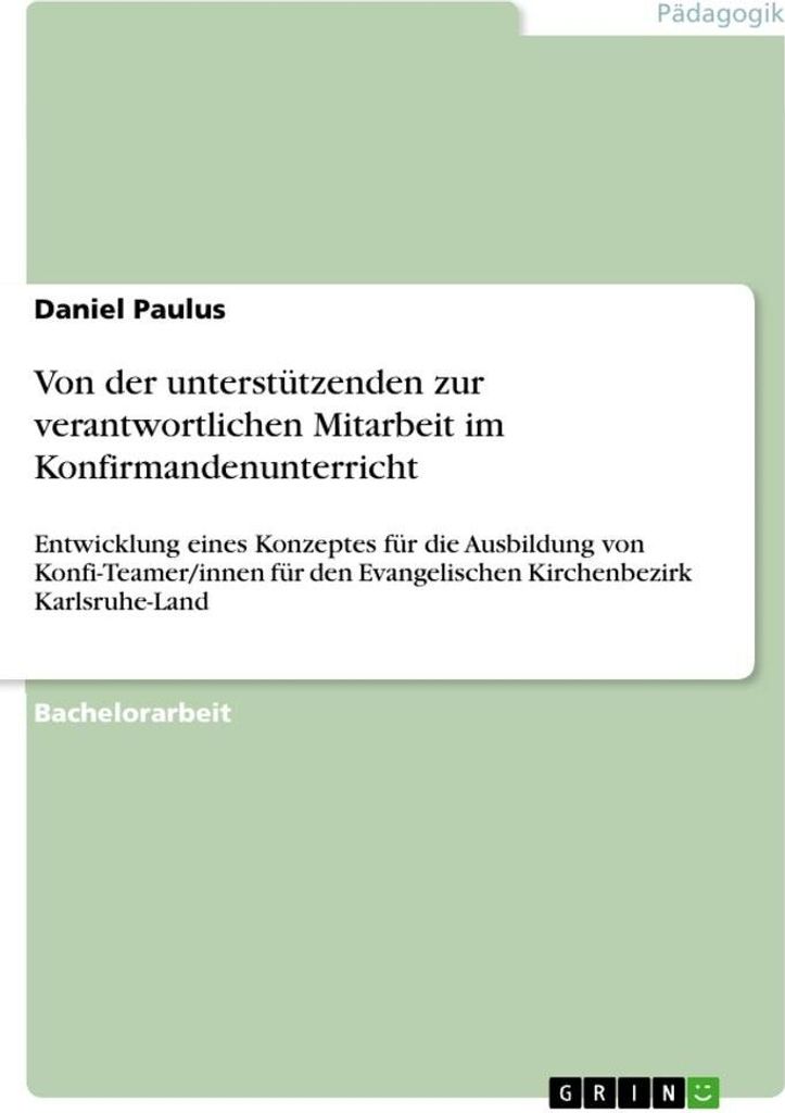Von der unterstützenden zur verantwortlichen Mitarbeit im Konfirmandenunterricht
