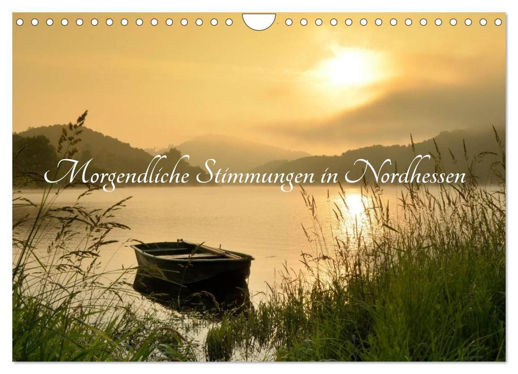 Morgendliche Stimmungen in Nordhessen (Wandkalender 2027 DIN A4 quer), CALVENDO Monatskalender