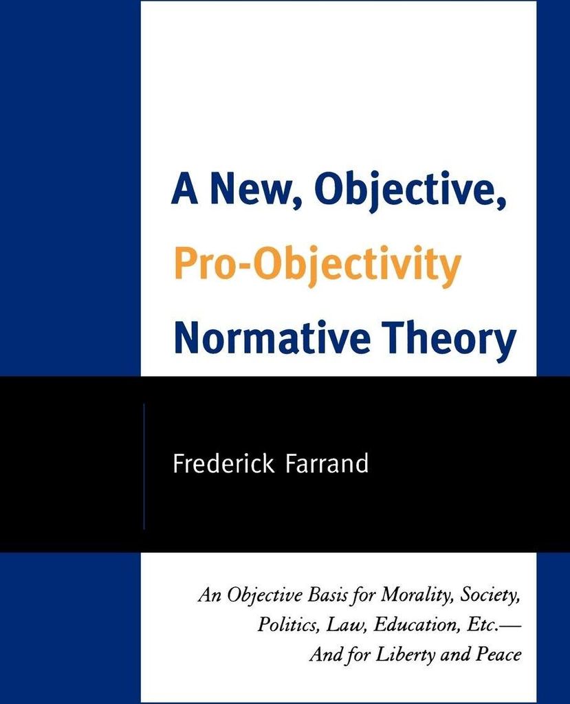 New, Objective, Pro-Objectivity Normative Theory