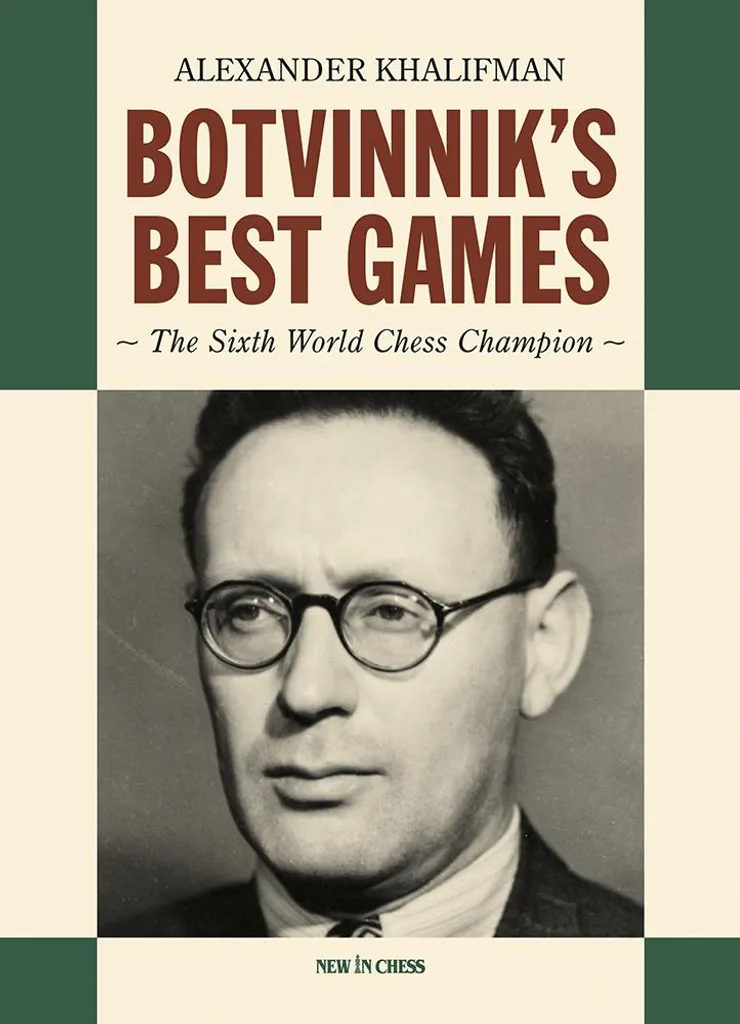 Gagnez plus de parties grâce aux secrets de Botvinnik's Best Games