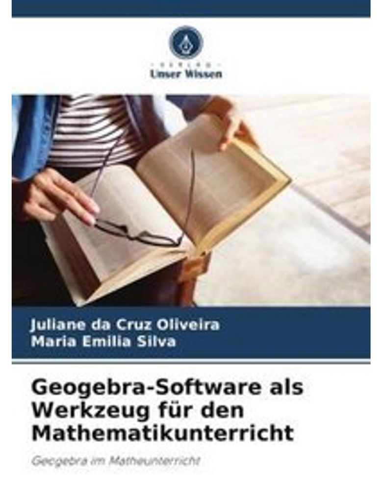 Geogebra-Software als Werkzeug für den Mathematikunterricht