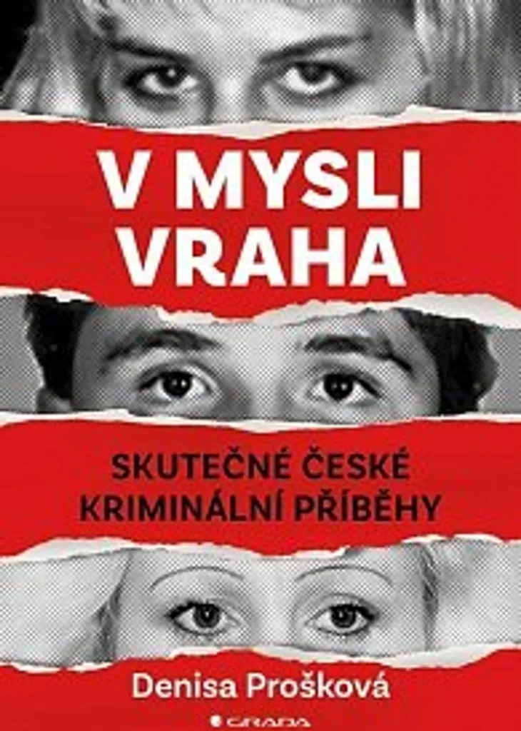V mysli vraha de Denisa Prošková : enquêtes criminelles tchèques réelles