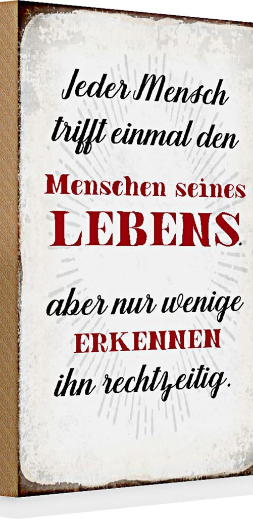 Holzschild Spruch 20x30cm jeder Mensch trifft einmal den