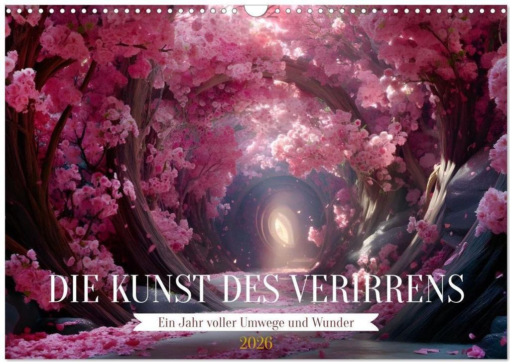 Die Kunst des Verirrens (Wandkalender 2026 DIN A3 quer), CALVENDO Monatskalender