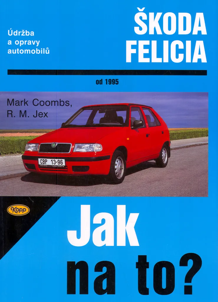 Réparer une Škoda Felicia 1995 : Manuel Jak na to 48 pour pannes auto